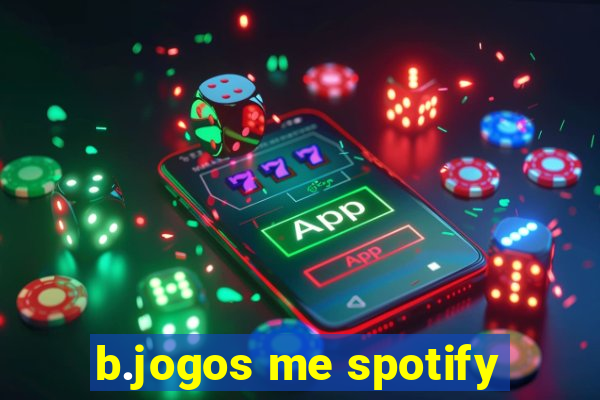 b.jogos me spotify